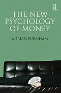 ePUB The New Psychology of Money von Adrian Furnham