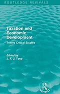 E-Book (pdf) Taxation and Economic Development (Routledge Revivals) von John Toye