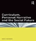 E-Book (epub) Curriculum, Personal Narrative and the Social Future von Ivor F. Goodson