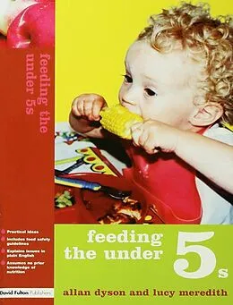E-Book (epub) Feeding the Under 5s von Allan Dyson, Lucy Meredith