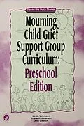 E-Book (pdf) Mourning Child Grief Support Group Curriculum von Linda Lehmann, Shane R. Jimerson, Ann Gaasch