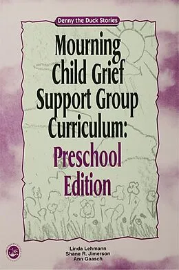E-Book (pdf) Mourning Child Grief Support Group Curriculum von Linda Lehmann, Shane R. Jimerson, Ann Gaasch