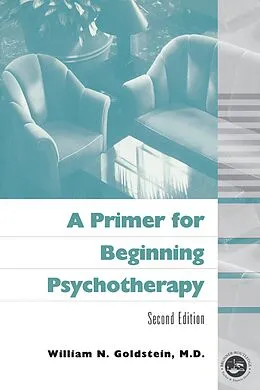 E-Book (epub) A Primer for Beginning Psychotherapy von William N. Goldstein