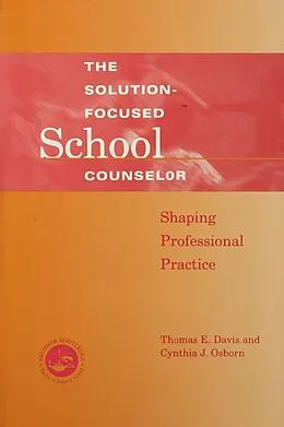 PDF Solution-Focused School Counselor von Tom E. Davis, Cynthia J. Osborn