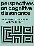 E-Book (epub) Perspectives on Cognitive Dissonance von R. A. Wicklund, J. W. Brehm
