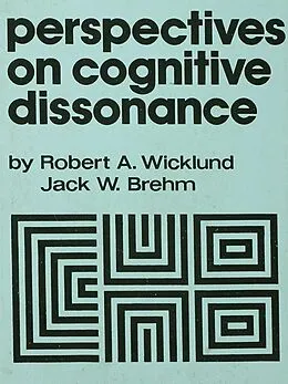 E-Book (pdf) Perspectives on Cognitive Dissonance von R. A. Wicklund, J. W. Brehm