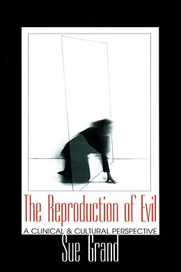 E-Book (pdf) The Reproduction of Evil von Sue Grand