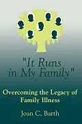 E-Book (pdf) It Runs In My Family von Joan C. Barth