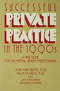 E-Book (epub) Successful Private Practice In The 1990s von Joan Kaye Beigel, Ralph H. Earle