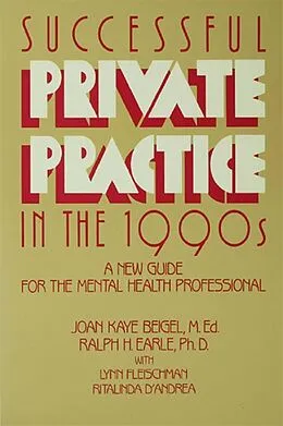 E-Book (pdf) Successful Private Practice In The 1990s von Joan Kaye Beigel, Ralph H. Earle