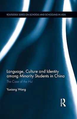 E-Book (epub) Language, Culture, and Identity among Minority Students in China von Yuxiang Wang
