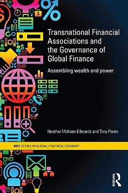 eBook (pdf) Transnational Financial Associations and the Governance of Global Finance de Heather McKeen-Edwards, Tony Porter
