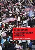 E-Book (epub) Religion in Contemporary America von Charles H. Lippy, Eric Tranby