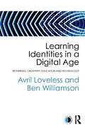 E-Book (epub) Learning Identities in a Digital Age von Avril Loveless, Ben Williamson