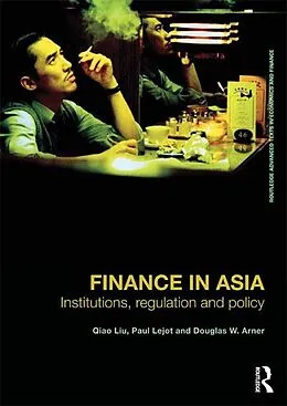 E-Book (pdf) Finance in Asia von Qiao Liu, Paul Lejot, Douglas W. Arner