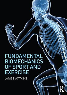 E-Book (epub) Fundamental Biomechanics of Sport and Exercise von James Watkins