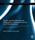 E-Book (epub) South-South Educational Migration, Humanitarianism and Development von Elena Fiddian-Qasmiyeh