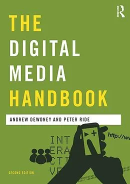 E-Book (epub) The Digital Media Handbook von Andrew Dewdney, Peter Ride