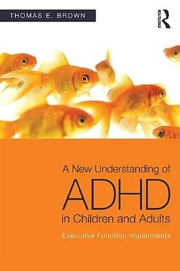 E-Book (epub) A New Understanding of ADHD in Children and Adults von Thomas E. Brown