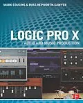 PDF Logic Pro X von Mark Cousins, Russ Hepworth-Sawyer