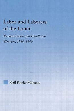 E-Book (pdf) Labor and Laborers of the Loom von Gail Fowler Mohanty