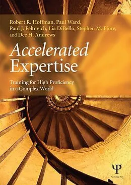 E-Book (pdf) Accelerated Expertise von Robert R. Hoffman, Paul Ward, Paul J. Feltovich