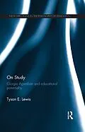 E-Book (epub) On Study: Giorgio Agamben and educational potentiality von Tyson E. Lewis