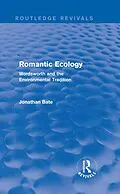 E-Book (epub) Romantic Ecology (Routledge Revivals) von Jonathan Bate