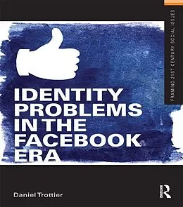 PDF Identity Problems in the Facebook Era von Daniel Trottier