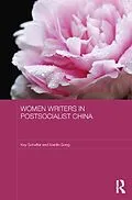 E-Book (epub) Women Writers in Postsocialist China von Kay Schaffer, Xianlin Song