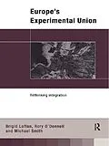 E-Book (pdf) Europe's Experimental Union von Brigid Laffan, Rory O' Donnell, Michael Smith