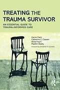 E-Book (epub) Treating the Trauma Survivor von Carrie Clark, Catherine C. Classen, Anne Fourt