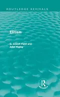 E-Book (epub) Elitism (Routledge Revivals) von G. Lowell Field, John Higley