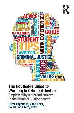 E-Book (epub) The Routledge Guide to Working in Criminal Justice von Ester Ragonese, Anne Rees, Jo Ives