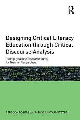 E-Book (epub) Designing Critical Literacy Education through Critical Discourse Analysis von Rebecca Rogers, Melissa Mosley Wetzel