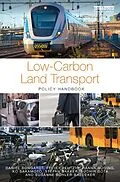 E-Book (epub) Low-Carbon Land Transport von Daniel Bongardt, Felix Creutzig, Hanna Hüging