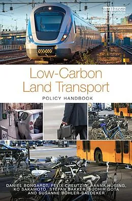 E-Book (epub) Low-Carbon Land Transport von Daniel Bongardt, Felix Creutzig, Hanna Hüging