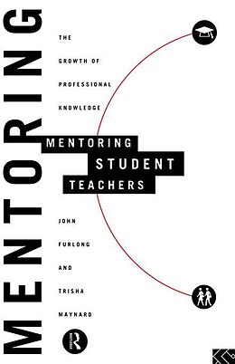 E-Book (pdf) Mentoring Student Teachers von John Furlong, Trisha Maynard
