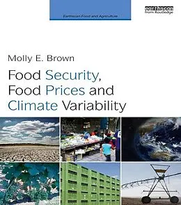 E-Book (epub) Food Security, Food Prices and Climate Variability von Molly Brown