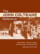 eBook (epub) The John Coltrane Reference de Lewis Porter, Chris DeVito, David Wild