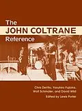 E-Book (epub) The John Coltrane Reference von Lewis Porter, Chris DeVito, David Wild