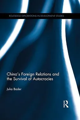 ePUB China's Foreign Relations and the Survival of Autocracies von Julia Bader