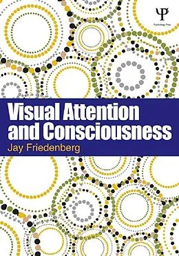 E-Book (epub) Visual Attention and Consciousness von Jay Friedenberg