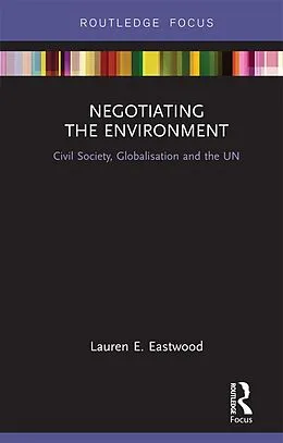E-Book (epub) Negotiating the Environment von Lauren E Eastwood