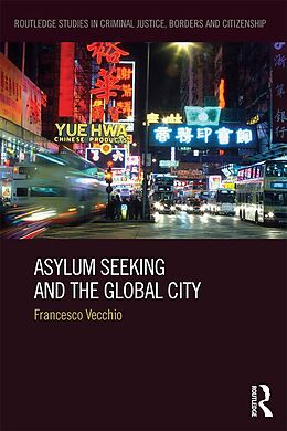 E-Book (epub) Asylum Seeking and the Global City von Francesco Vecchio