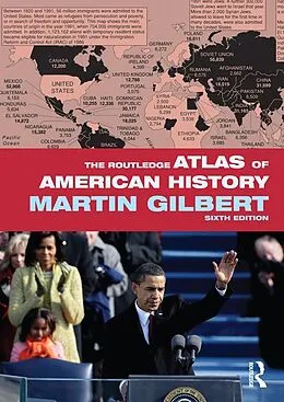 E-Book (pdf) The Routledge Atlas of American History von Martin Gilbert