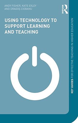 eBook (epub) Using Technology to Support Learning and Teaching de Andy Fisher, Kate Exley, Dragos Ciobanu