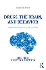 E-Book (epub) Drugs, the Brain, and Behavior von John Brick, Carlton K. Erickson