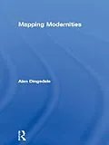 E-Book (pdf) Mapping Modernities von Alan Dingsdale