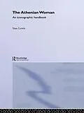 PDF The Athenian Woman von Sian Lewis